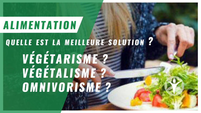 Végétalisme ? Végétarisme ? Omnivorisme ? Quelle est la meilleure solution ?